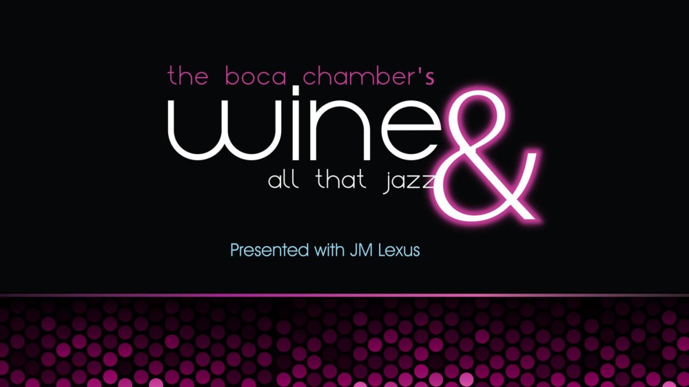 Boca Chamber's Wine & All That Jazz