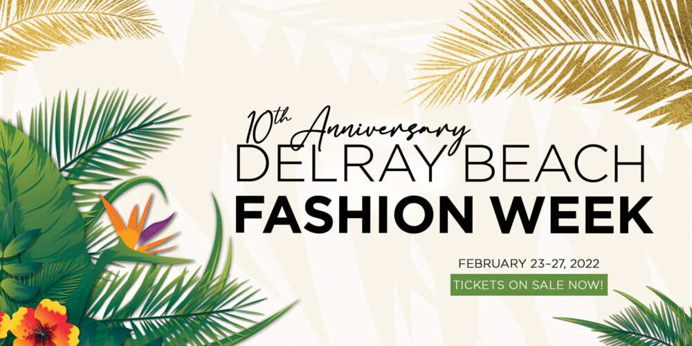 Delray Beach Fashion Week Tenth Anniversary